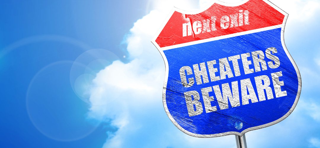 A sign that says " cheaters beware ".